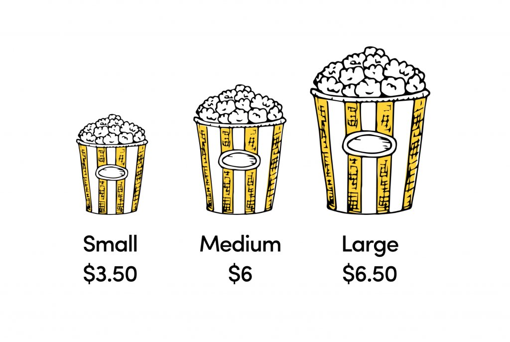 pey_74's tweet image. بیزینسای بزرگ چجوری با تعریف محصول جدید فریب‌دهنده مغز مارو مهندسی می‌کنن؟
تصویر زیر رو نگاه کنید. اگر به شما بگن بین این سه تا پاپ کورن یکی رو انتخاب کنید به احتمال زیاد پاپ کورن بزرگ 6.5 دلاری رو انتخاب می‌کنید. حالا...
/1