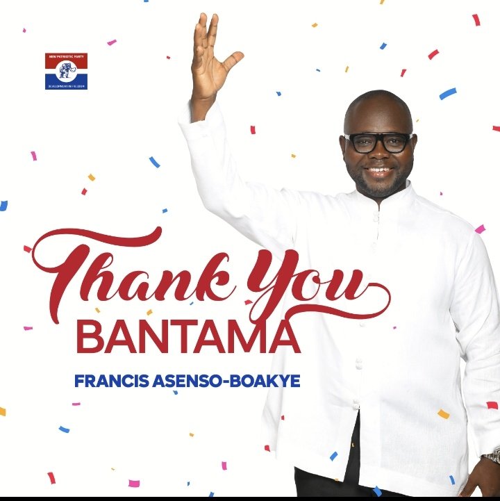 Congratulations 🎊 once again Bantama Francis Asenso-Boakye. 

#Bantama4Asenso 
#NPPDecides