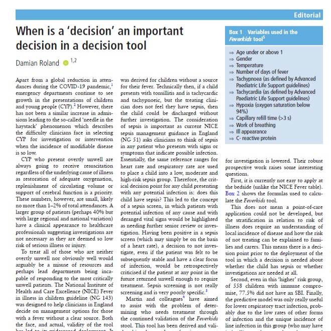 Editorial
When is a ‘decision’ an important decision in a decision tool

Holy grail of identifying who needs treatment when children come to ED with fever

<a href="/Damian_Roland/">Damian Roland</a> 
adc.bmj.com/content/early/…