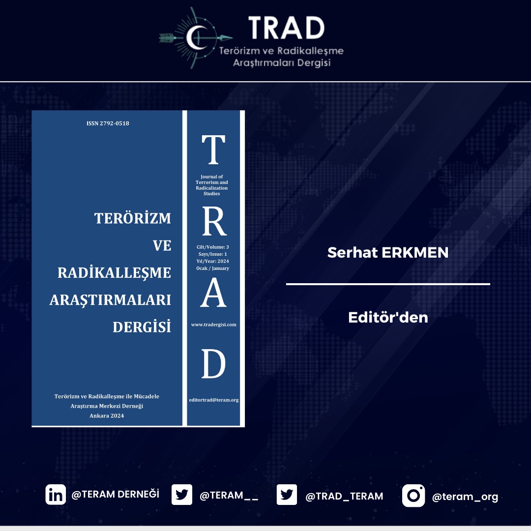 Terörizm ve Radikalleşme Araştırmaları Dergisi TRAD'ın beşinci sayısı için dergi editörümüz Prof.Dr. Serhat ERKMEN (<a href="/SerhatErkmen/">Serhat ERKMEN</a>) tarafından hazırlanan Editör Notuna aşağıdaki bağlantıdan erişebilirsiniz.
⬇️⬇️⬇️ 
tradergisi.com/Makale/editord…
