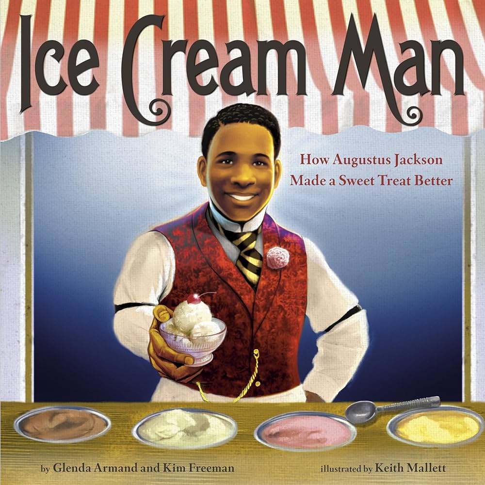 Carnegie-Stout PL (@carnegiestout) on Twitter photo #BookOfTheDay "Ice Cream Man" by <a href="/GlendaArmand/">Glenda Armand</a> & <a href="/horzlvr/">Kim Freeman</a>. Discover the inspiring story of Augustus Jackson, an African American entrepreneur who is known as "the father of #IceCream," in this beautifully illustrated #PictureBook biography.
zurl.co/pURz
#KidsBooks #BookOfTheDay "Ice Cream Man" by <a href="/GlendaArmand/">Glenda Armand</a> & <a href="/horzlvr/">Kim Freeman</a>. Discover the inspiring story of Augustus Jackson, an African American entrepreneur who is known as "the father of #IceCream," in this beautifully illustrated #PictureBook biography.
zurl.co/pURz
#KidsBooks