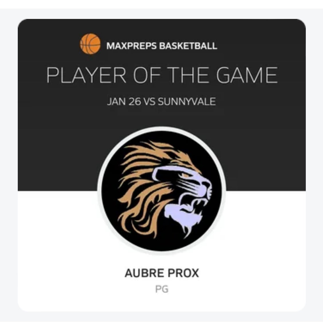 Congrats to Junior Aubre Prox-player of the game vs Sunnyvale 🦁🏀 