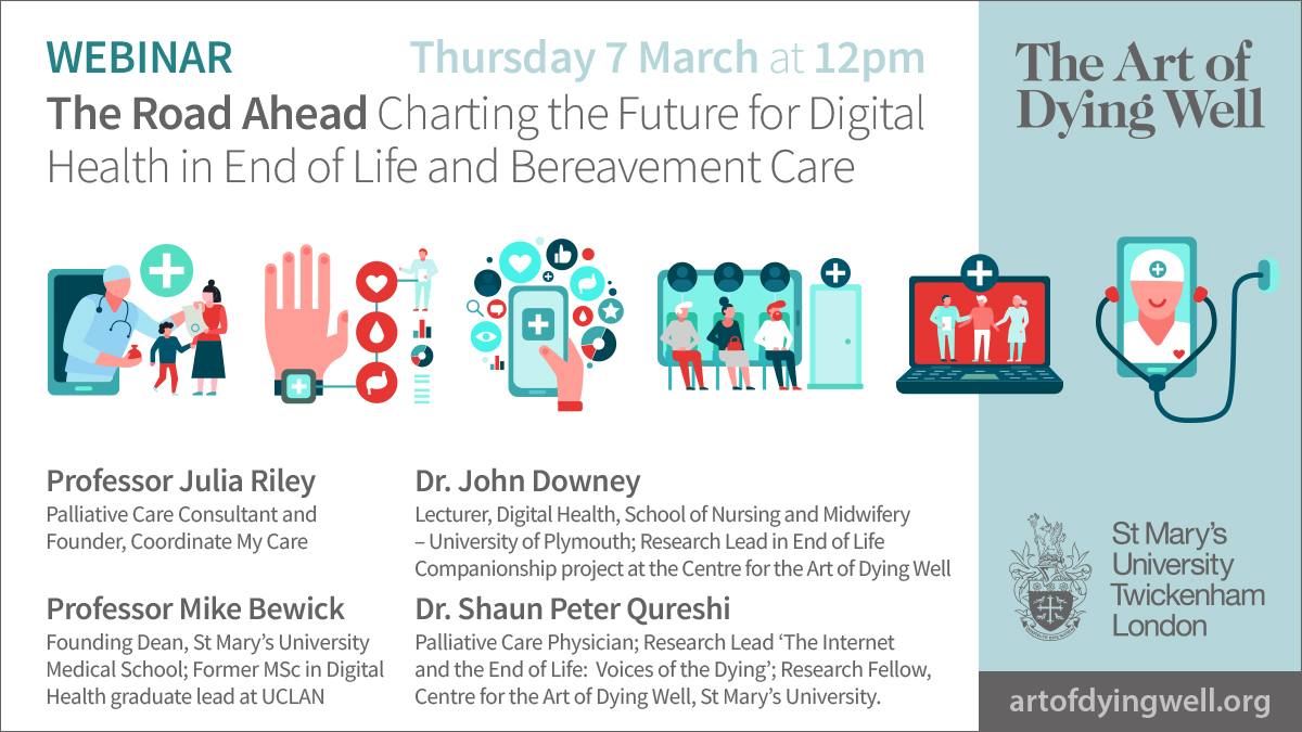 Webinar - Charting the future for digital health in end of life and bereavement care - 7 March at 12pm Book here stmarys.zoom.us/webinar/regist…