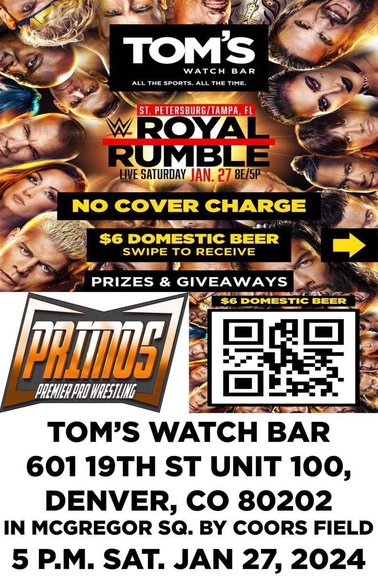 Join your favorite Primos Premier Pro Wrestling stars while having great food and drinks! The Royal Rumble Watch Party is today at Tom's Watch Bar - Coors Field!