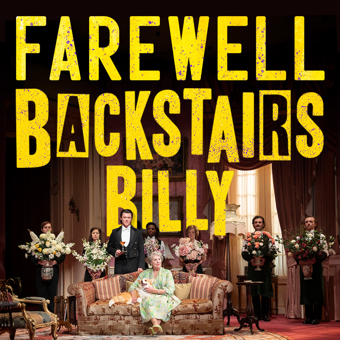 It's farewell from us in Clarence House as #BackstairsBillyPlay comes to a close. Thank you to everyone who came to see our royal romp and a big thank you to our company for making it a spectacular run. 👑