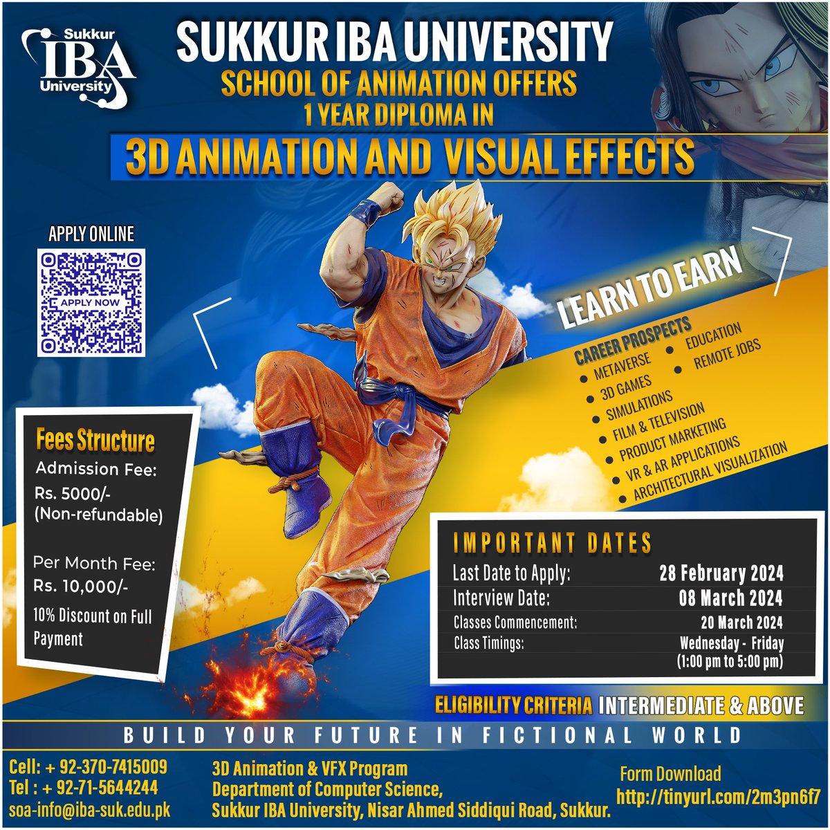 Sukkur IBA University announces Admission for One Year Diploma in '3D Animation and Visual Effects' program. Eligibility: Intermediate and above Last Date to Apply: February 28, 2024 Interviews: March 08, 2024 Classes: March 20, 2024 Apply online: tinyurl.com/2m3pn6f7