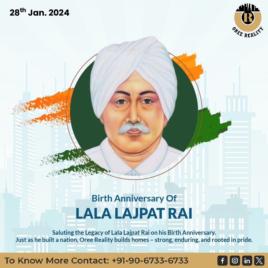 On the birth anniversary of the valiant Lala Lajpat Rai, let's draw inspiration to build a strong foundation for our dreams, just as he did for our nation. 
#RealEstateLegacy #LalaLajpatRai
.
.
.
#Oreereality #Cloud51 #RealEstate  #LalaLajpatRaiJayanti2024