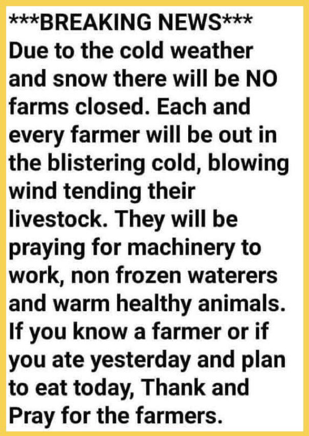 The food that you eat today - thank a farmer. Grown and brought to you by a farmer - whatever the weather. #NoFarmersNoFood #NoFarmsNoFood