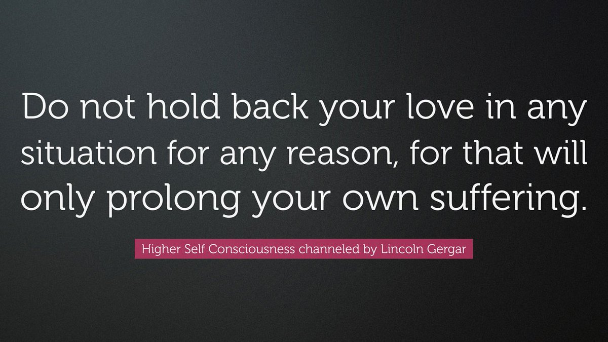 channelhighself's tweet image. "Do not hold back your love in any situation for any reason, for. that will only prolong your own suffering." - Higher Self Consciousness channeled by Lincoln Gergar

#love #spreadlove #openhearted #higherself #channeledmessages