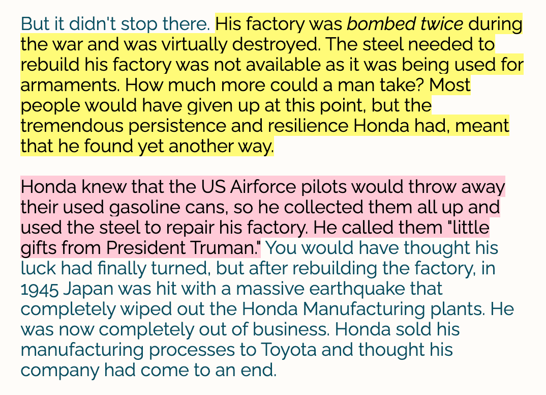 8. Honda

After overcoming being a poor kid with a rejection from Toyota, Honda created a successful factory.

His factory ended up getting bombed during the war:

Despite this, he ran outside to collect the fuel cans out of the sky and called them "Little gifts from Truman"