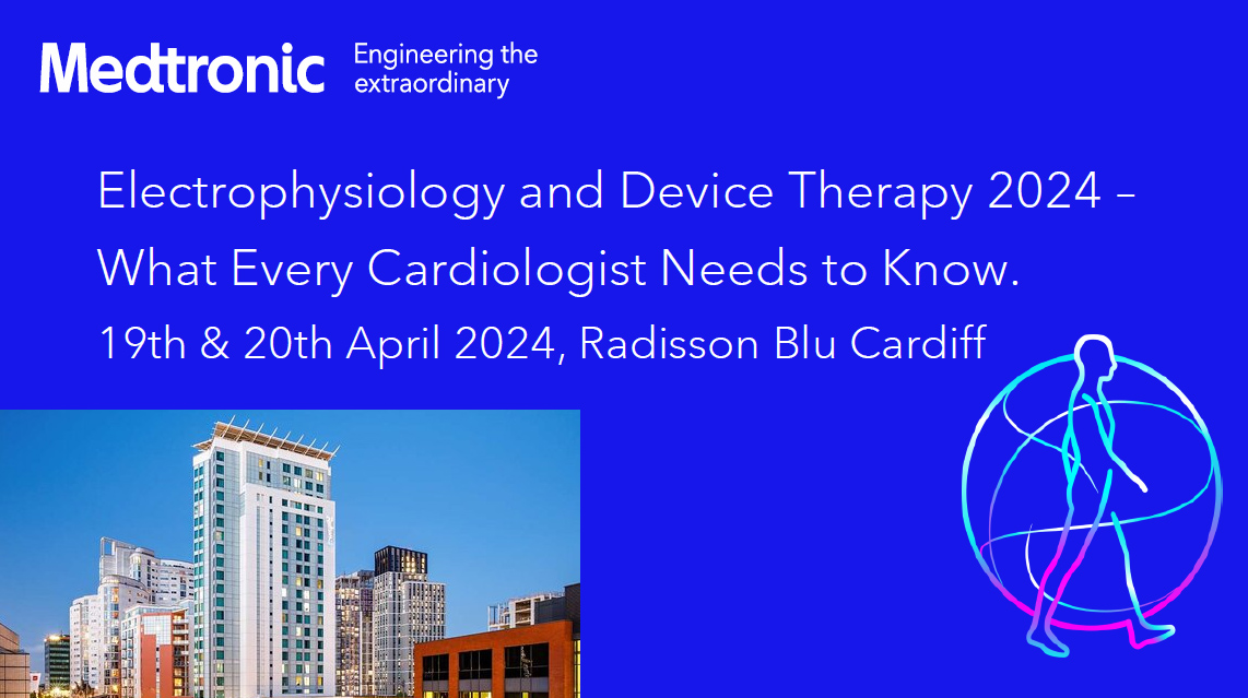 Electrophysiology &amp; Device Therapy Meeting – What Every Cardiologist Needs to Know 2024.  This meeting provides a comprehensive update on all aspects of heart rhythm diagnosis &amp; management. 

🏨Radisson Blu Hotel, Cardiff
📅19&amp;20 April 2024

Registration: cvent.me/1mEPNl