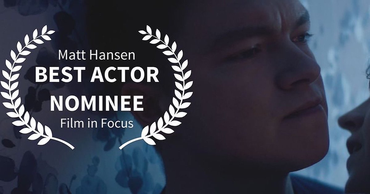 Matt Hansen (<a href="/MattHansen_/">Matt Hansen</a>) nominated for Best Actor at the Film in Focus festival <a href="/filminfocus/">Film in Focus IFF</a>!