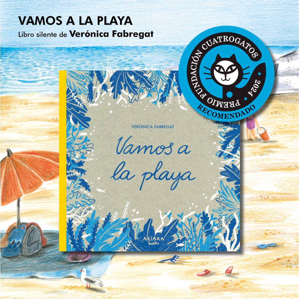 akiarabooks's tweet photo. 🏅Tenemos dos libros #recomendados por la @CuatrogatosLIJ de Miami!
VERBENA Y COLIBRÍ #FranPintadera #AnaSender
VAMOS A LA PLAYA #VerónicaFabregat
La fundación ha premiado 20 obras, ha escogido 12 finalistas y ha recomendado 100 títulos en español (entre 1243 publicaciones). 🎉 https://t.co/3BKUGQglVH