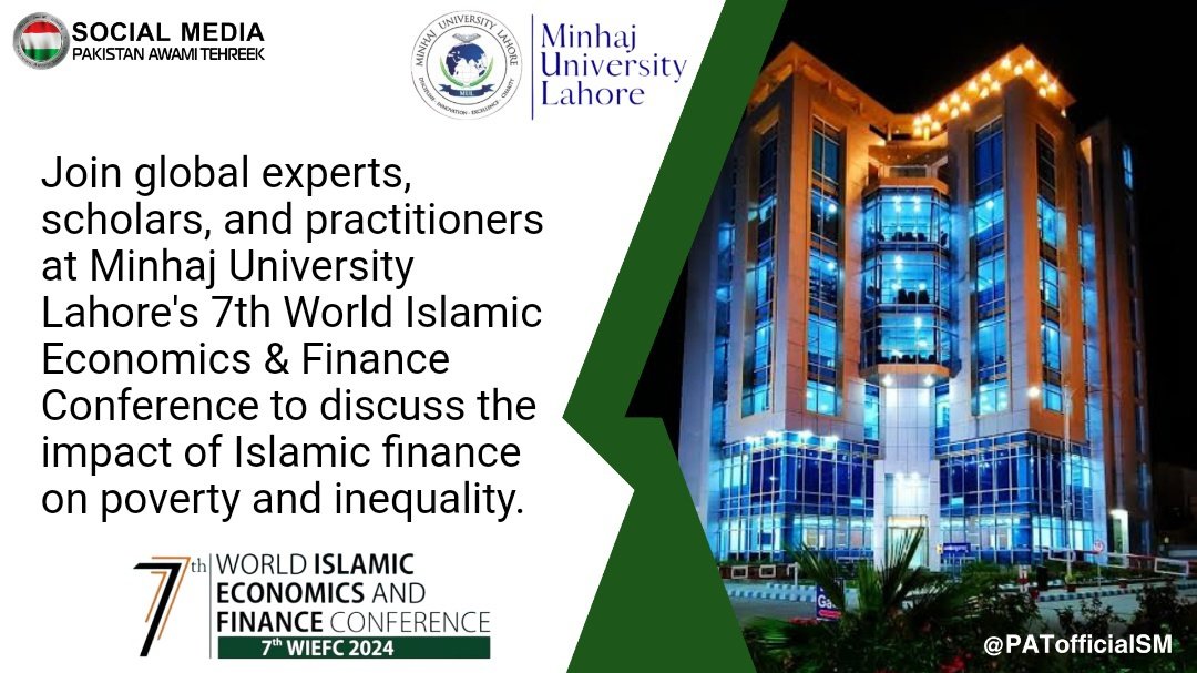 Join global experts, scholars, and practitioners at Minhaj University Lahore's 7th World Islamic Economics &amp; Finance Conference to discuss the impact of Islamic finance on poverty and inequality.
<a href="/OfficialMUL/">Minhaj University Lahore</a> <a href="/DrHussainQadri/">Prof. Dr. Hussain Qadri</a> 
#wiefc2024