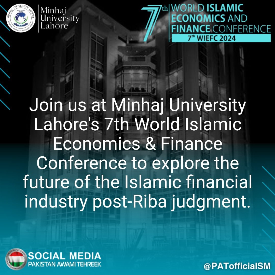Join us at Minhaj University Lahore's 7th World Islamic Economics &amp; Finance Conference to explore the future of the Islamic financial industry post-Riba judgment.
<a href="/OfficialMUL/">Minhaj University Lahore</a> <a href="/DrHussainQadri/">Prof. Dr. Hussain Qadri</a> 
#wiefc2024