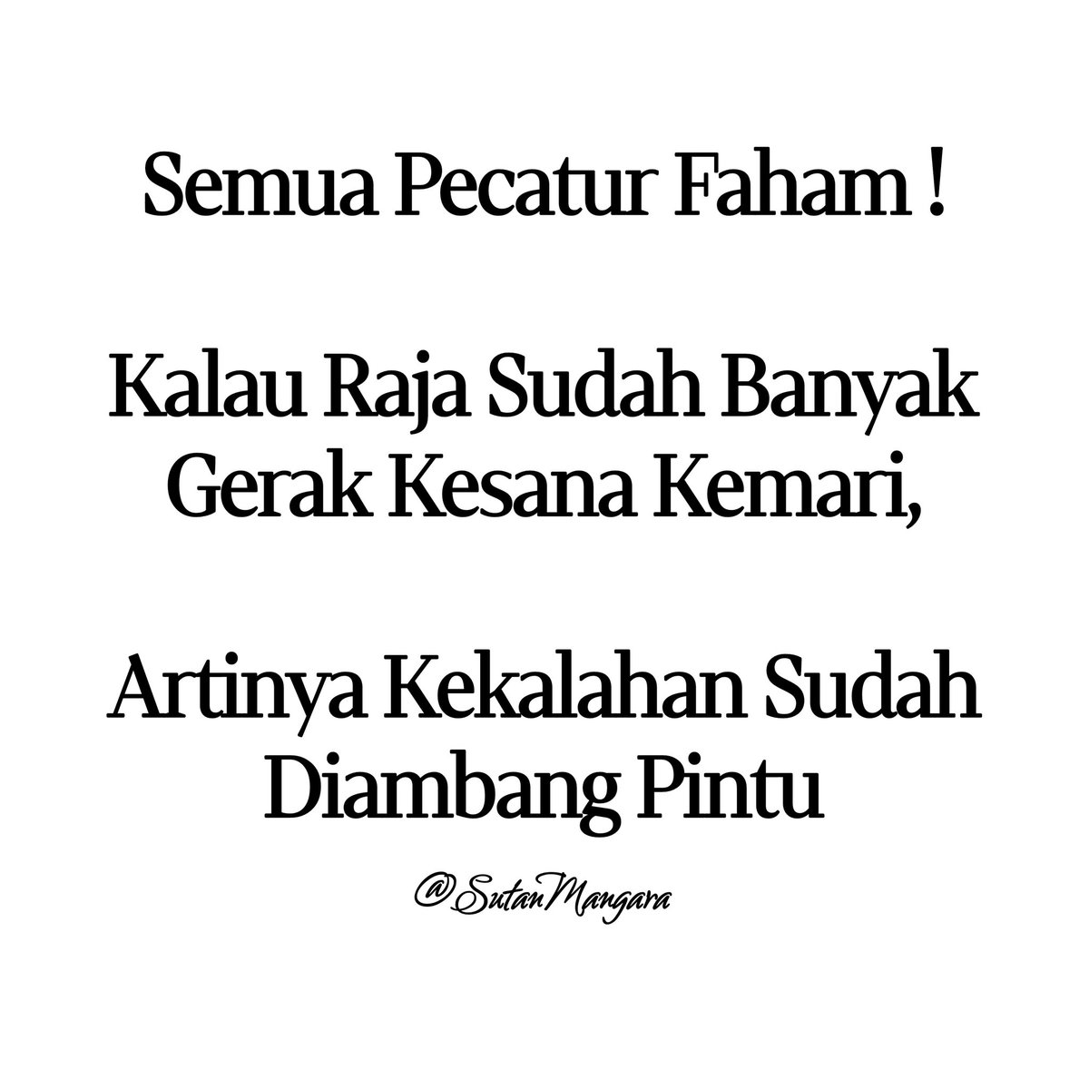 Semua Pecatur Faham !

 Kalau Raja Sudah Banyak Gerak Kesana Kemari, 

Artinya Kekalahan Sudah Diambang Pintu...

#AMINAjaDulu