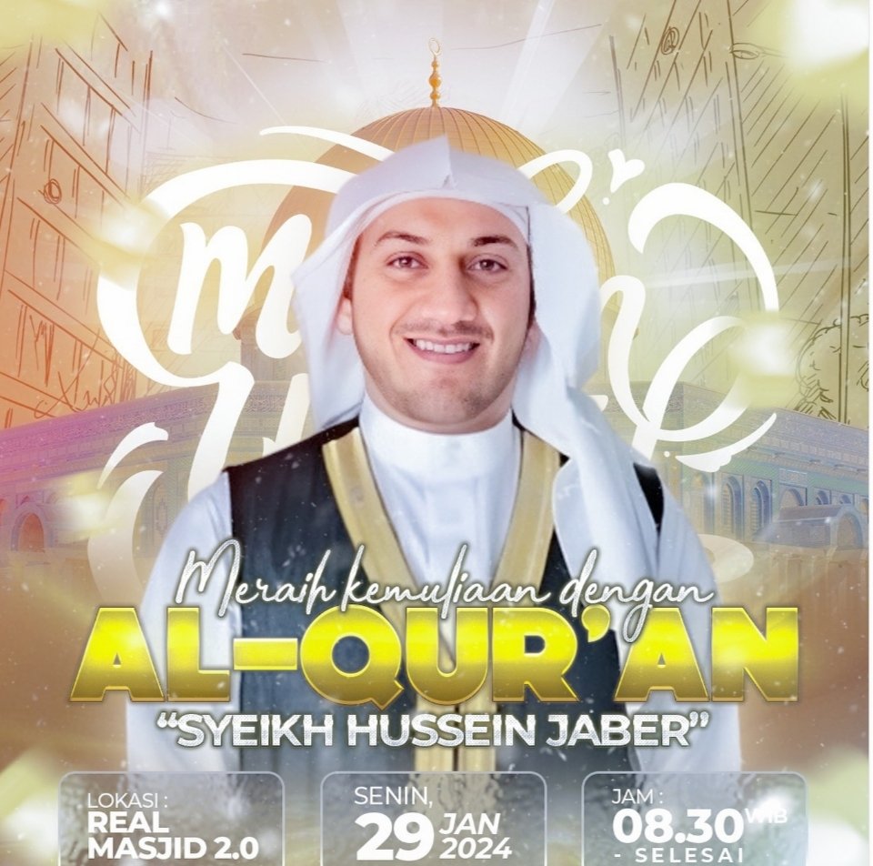 Di tunggu kehadirannya besok Senin pagi  jam 8.30 tanggal  29 Jan 2024 jadwal Syeikh Hussein Jaber di Real Masjid 2.0 Yogyakarta