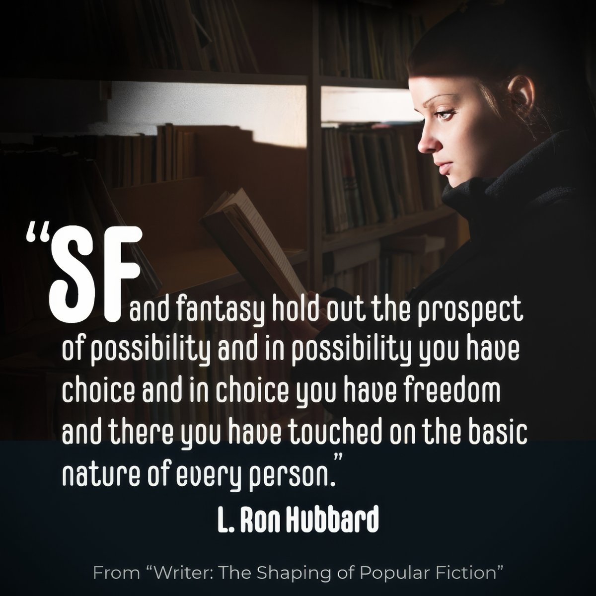 MissionEarth10's tweet photo. “SF and fantasy hold out the prospect of possibility and in possibility you have choice and in choice you have #freedom and there you have touched on the #basicnature of every person.” —#LRonHubbard
From the "The #LRonHubbardSeries: Writer" Page 168, article on #MissionEarth. https://t.co/KHWd3LjIiz