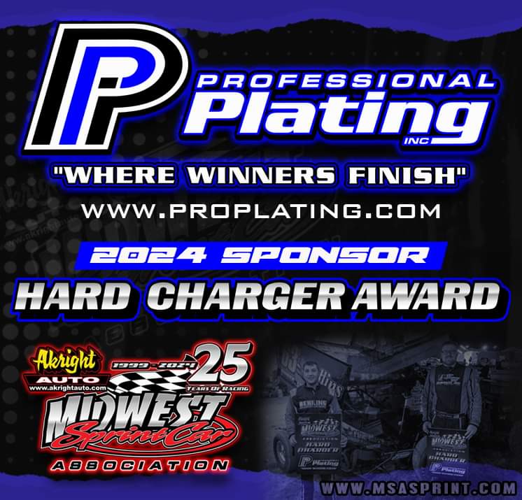 The Akright Auto MSA 360 Sprints are very pleased to announce that for the 2024 season Professional Plating Inc will be returning to MSA as our 2024 "Hard Charger" Sponsor. "Thank You" to Professional Plating Inc for the continuous support. proplating.com
