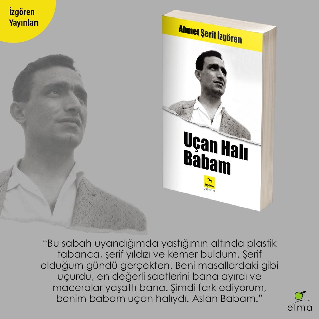 Ahmet Şerif İzgören'in kaleminden Uçan Halı Babam... 

#AhmetŞerifİzgören #UçanHalıBabam #ElmaYayınevi #TurtaKitap #İzgörenYayınları #BilgiİyilikGelişim #MelaYayınları