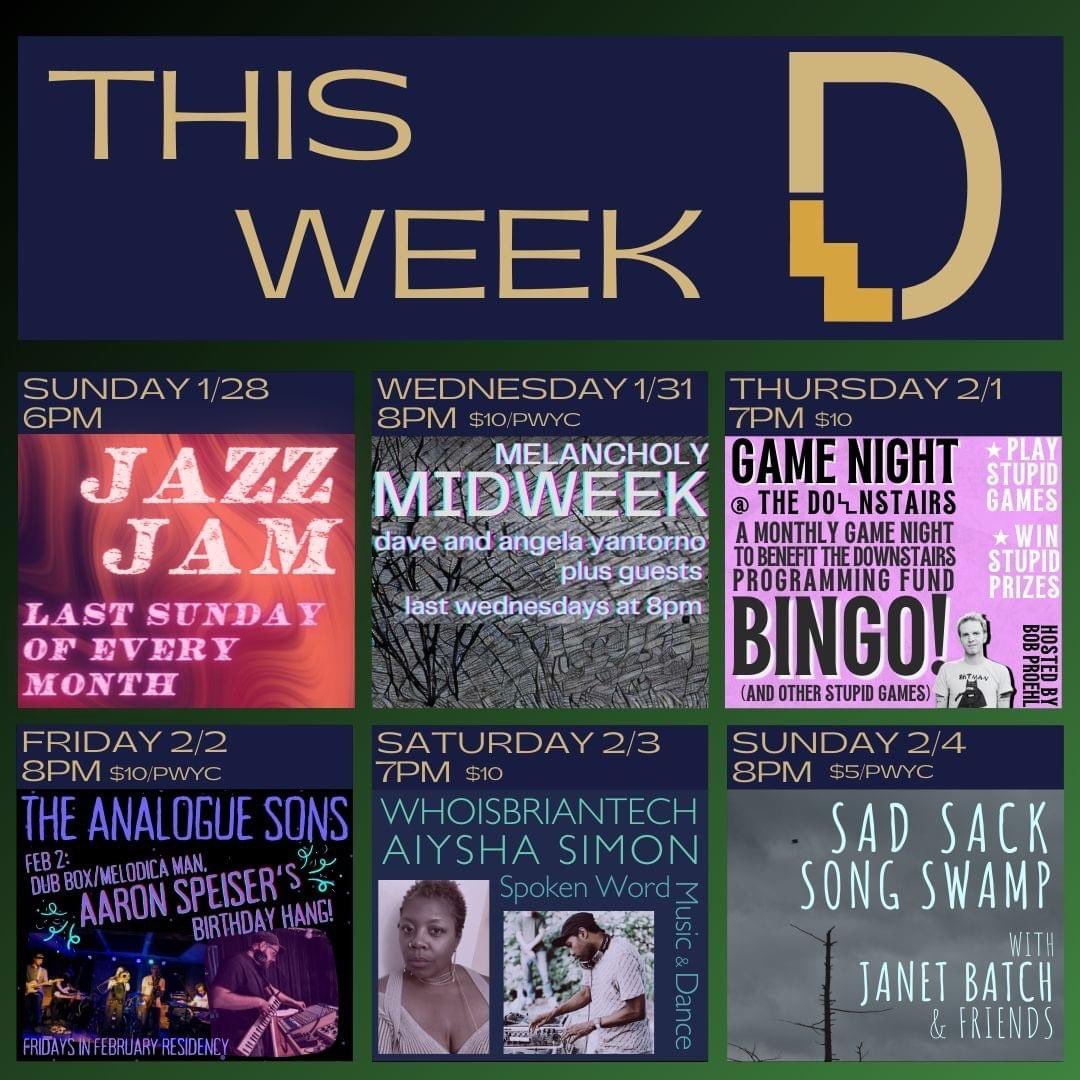This Week!

Tonight: Jazz Jam

Wednesday: Melancholy Midweek w/ Angela & Dave Yantorno

Thursday: Game Night

Friday: The Analogue Sons w/ Special Guests - Fridays in Feb

Saturday: WhoisBrianTech & Aiysha Simon

Sunday: Sad Sack Song Swamp with Janet Batch & Friends

#TwIthaca