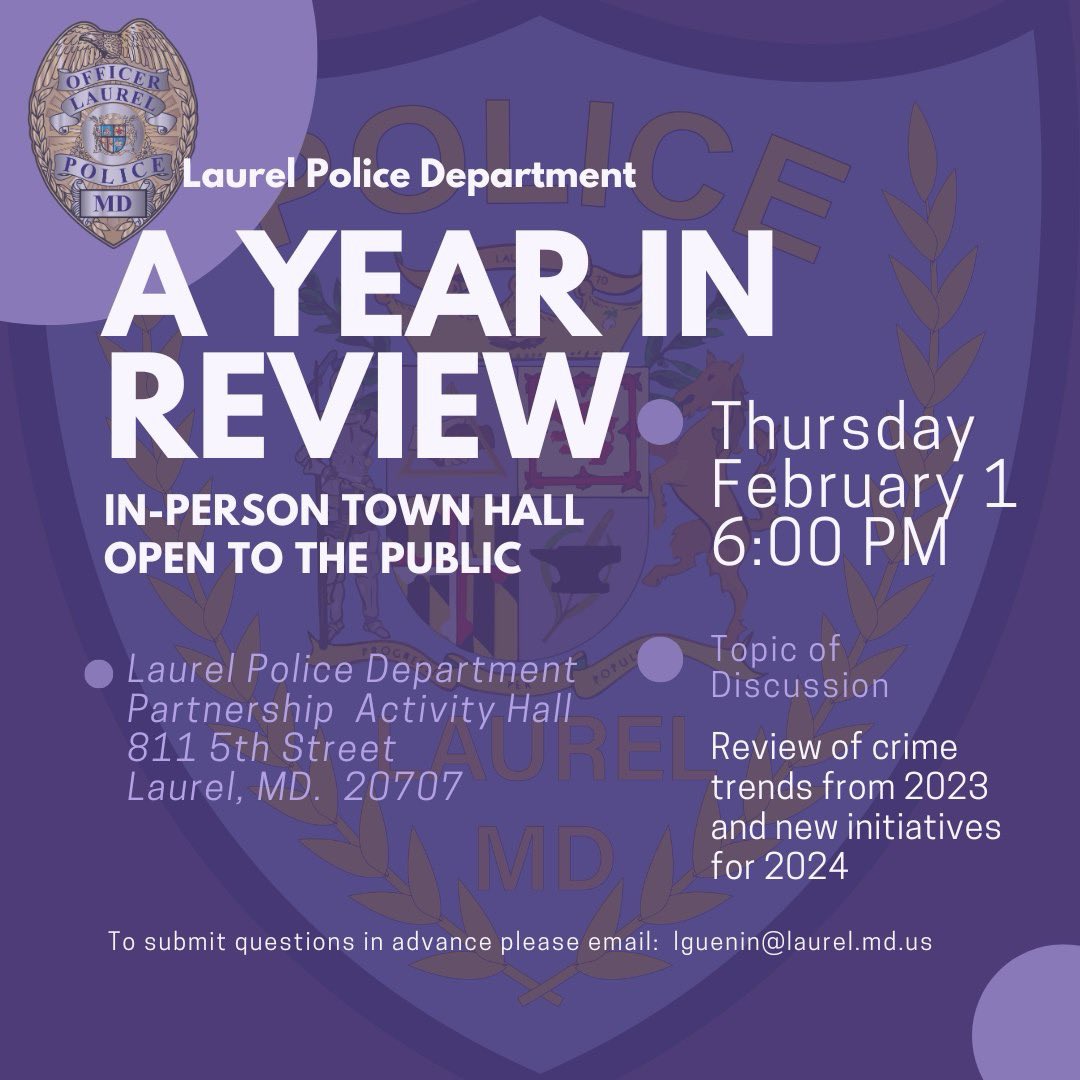 Join us Thursday, February 1, 2024, for our annual Year in Review Where: Partnership Activity Hall 811 5th Street, Laurel, MD. 20707 When: Thursday, February 1, 2024 6:00 PM If you have specific questions you would like addressed please email Laura Guenin at lguenin@laurel.md.us