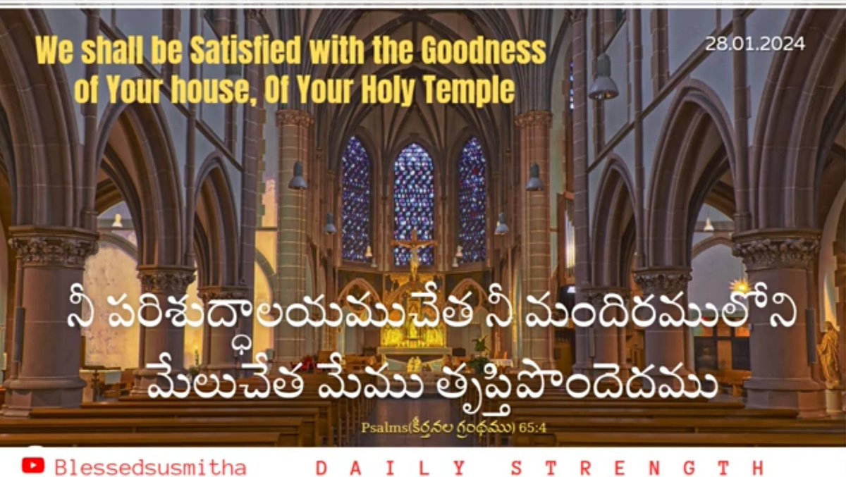 We shall be Satisfied with the Goodness of house,of your Holy Temple. 
#Blessedsusmitha #GPMCHURCH #Motivation #dailystrength #Verseoftheday #Asia #Africa #Northamerica #Southamerica #Europe #Australia #Antarctica