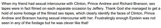 In a 2016 email, Epstein victim Sarah Ransome told Maureen Callahan that her friend had sex with Trump, Clinton and Richard Branson. She claimed Epstein took videos of the encounters that she had seen the footage