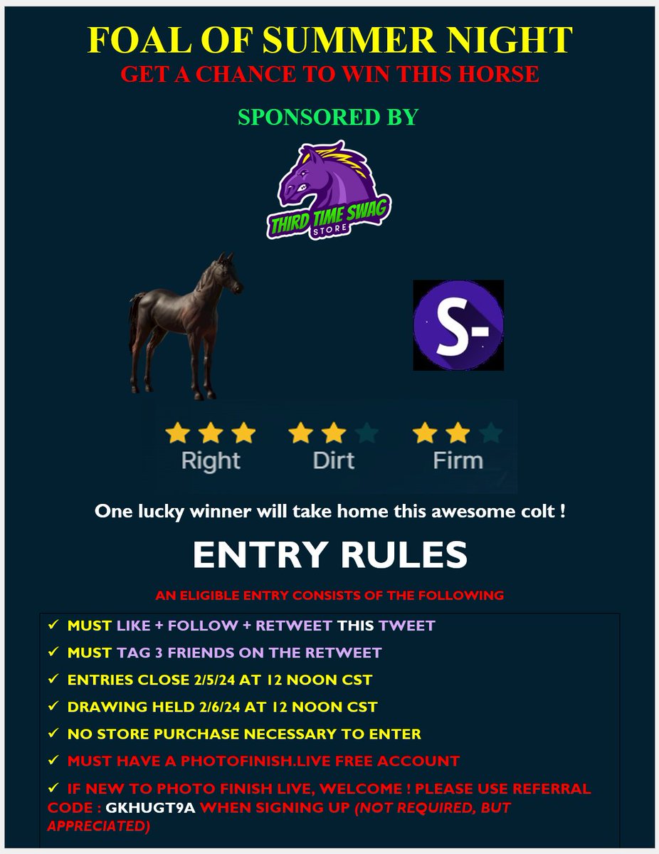 The News you all been waiting for ! To Celebrate our Grand Opening, Here's how to enter for a chance to win a FREE HORSE !

Sponsored by ThirdTimeSwag.com , a Beautiful S- Colt ! WHOA ! 

Join Photofinish.Live today ! Grab a 🏇 &amp; 👑 and get racing !

<a href="/photofinishgame/">Photo Finish™ LIVE 🌹 🐎 Virtual Horse Racing</a>