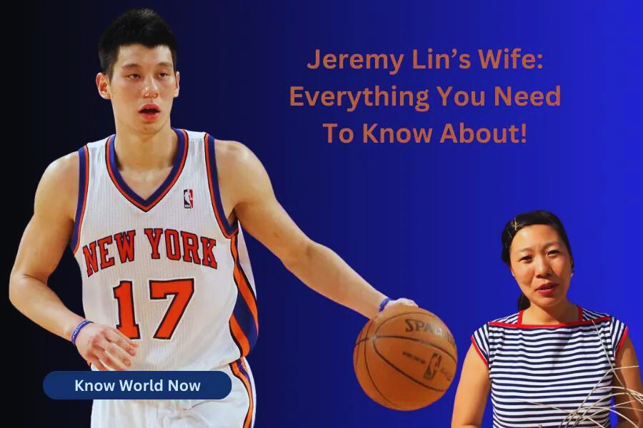 Jeremy Lin’s Wife: Everything You Need To Know About! Read More: knowworldnow.com/jeremy-lins-wi… #JeremyLin #Wife #networth #biography