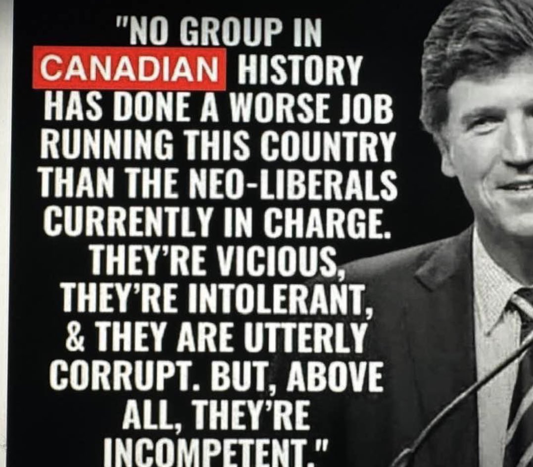I just want to repost what Tucker has said about Trudeau Liberals.