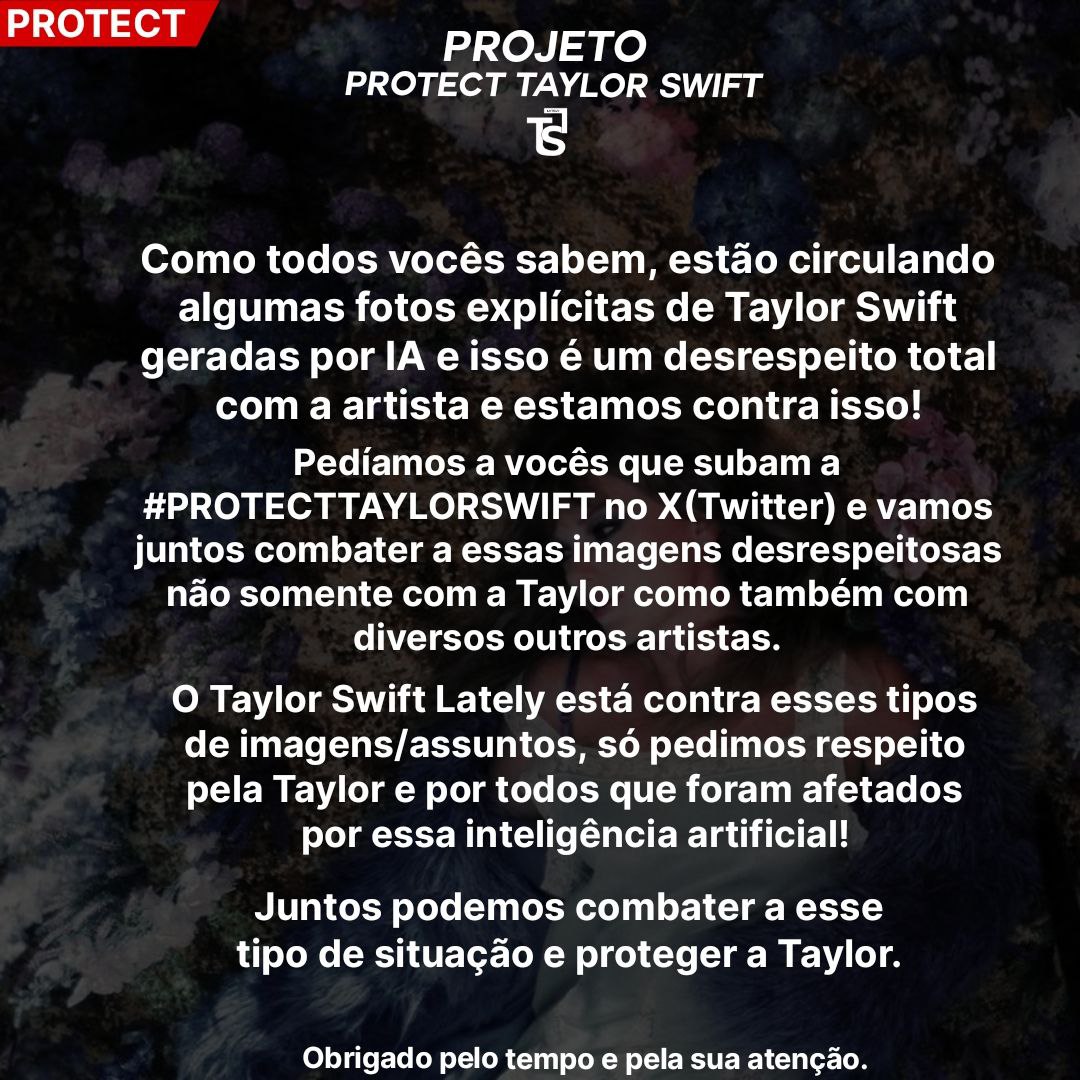 taylorlatelybra's tweet image. PROTECT TAYLOR SWIFT!

— Como todos vocês sabem, estão circulando algumas fotos explícitas de Taylor Swift geradas por IA e isso é um desrespeito total com a artista e estamos contra isso!

— Subam a #PROTECTTAYLORSWIFT nas redes sociais e vamos combater a isso.