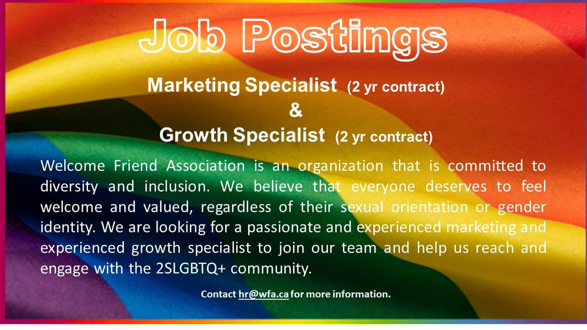 Welcome Friend Association and Rainbow Camp® are hiringfor  two positions. A Marketing Specialist and a Growth Specialist. Both positions areo  a 2-year contract. These positions can work remotely. Please contact hr@wfa.ca for more information.