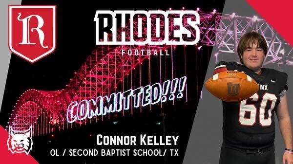 Connor Kelley (@connork46939101) on Twitter photo I am grateful and excited to announce my commitment to <a href="/RhodesFootball/">Rhodes Football</a>! Thank you <a href="/CoachBrydon/">Beck Brydon</a> and <a href="/SBS_Athletics/">SecondBaptistSchoolAthletics</a> for the last 4 years! Excited to join <a href="/CoachBenMathias/">Ben Mathias</a> <a href="/coachrichduncan/">Rich Duncan</a> <a href="/CoachKalb1/">Matt Kalb</a> #rhodesfootball #rollLynx I am grateful and excited to announce my commitment to <a href="/RhodesFootball/">Rhodes Football</a>! Thank you <a href="/CoachBrydon/">Beck Brydon</a> and <a href="/SBS_Athletics/">SecondBaptistSchoolAthletics</a> for the last 4 years! Excited to join <a href="/CoachBenMathias/">Ben Mathias</a> <a href="/coachrichduncan/">Rich Duncan</a> <a href="/CoachKalb1/">Matt Kalb</a> #rhodesfootball #rollLynx