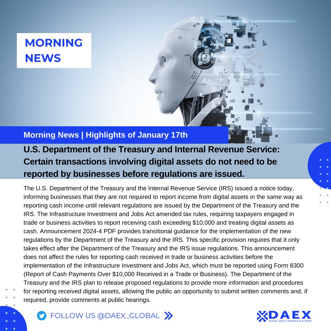 📢Announcement from U.S. Treasury & IRS 🇺🇸: Businesses won't need to report digital asset income until new regulations are in place. The Infrastructure Investment and Jobs Act brings changes, treating digital assets like cash.Your thoughts? 💬 #TaxNews #DigitalAssets #IRS