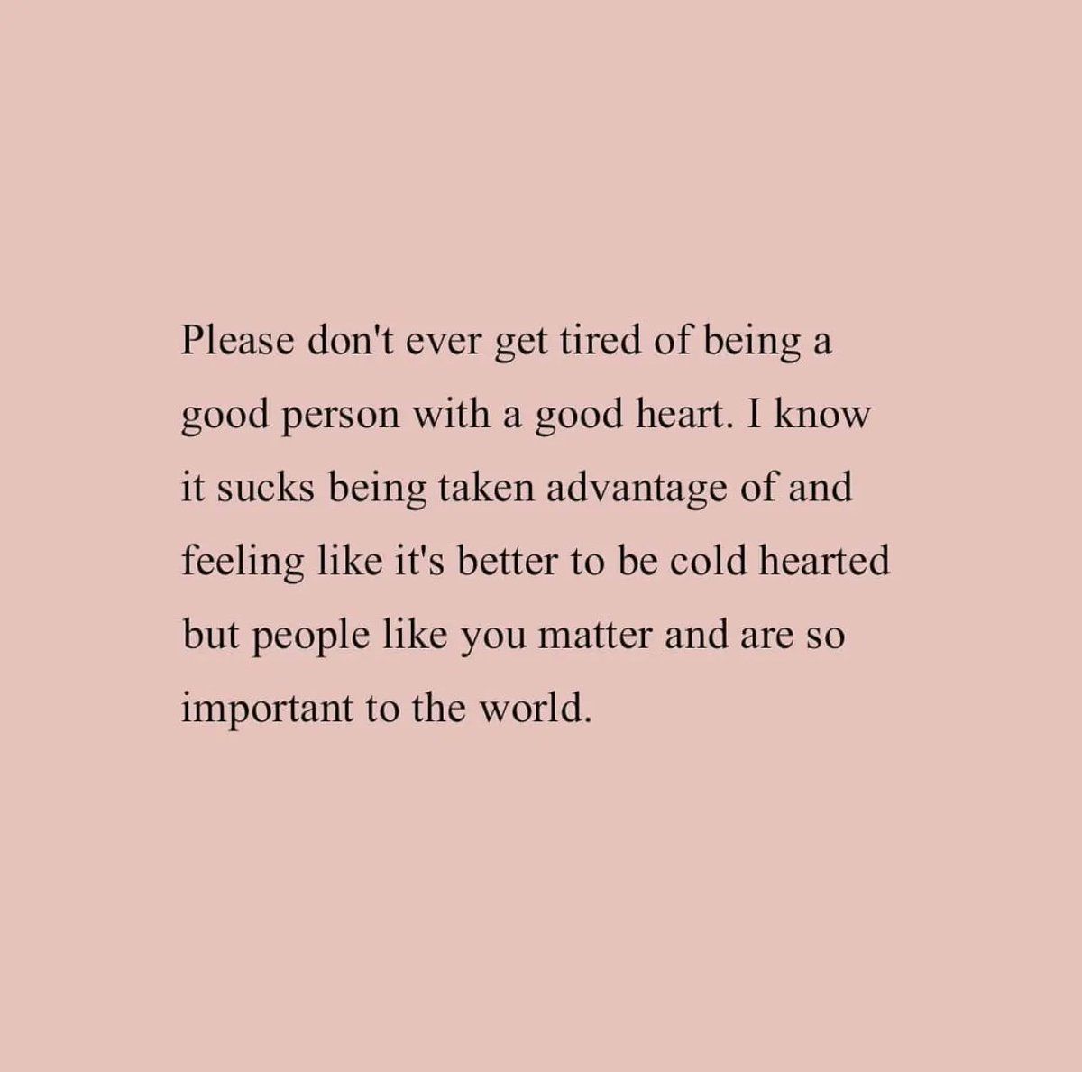 keep being a good person