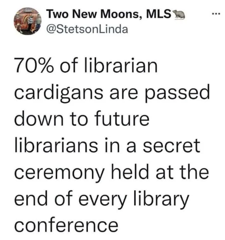 Why is this not a real thing?! We need to make this a real thing!! It would be awesome to do some kind of cardigan passing / exchange - bring a cardi with some kind of special about it, share some SL vibes, history, experiences! #SchoolLibrarians