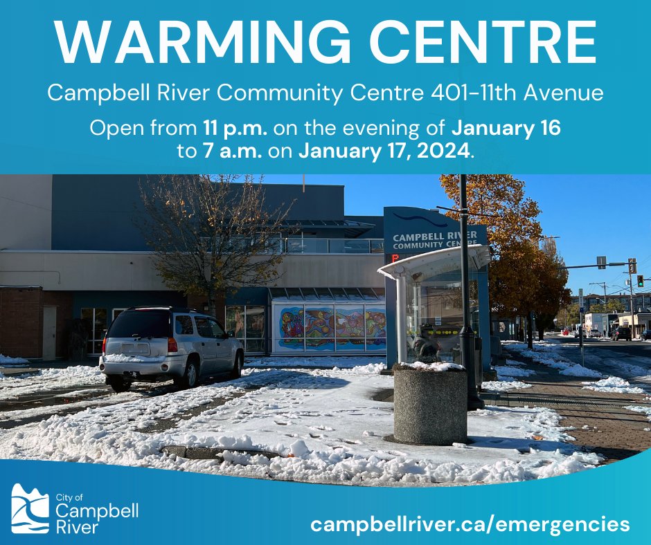 The Community Centre, 401 11th Avenue, will be available as a Warming Centre from 11 p.m. on the evening of January 16, 2024, to 7 a.m. on the morning of January 17, 2024. 

For more information, contact drew.hadfield@campbellriver.ca or 250-286-5783.