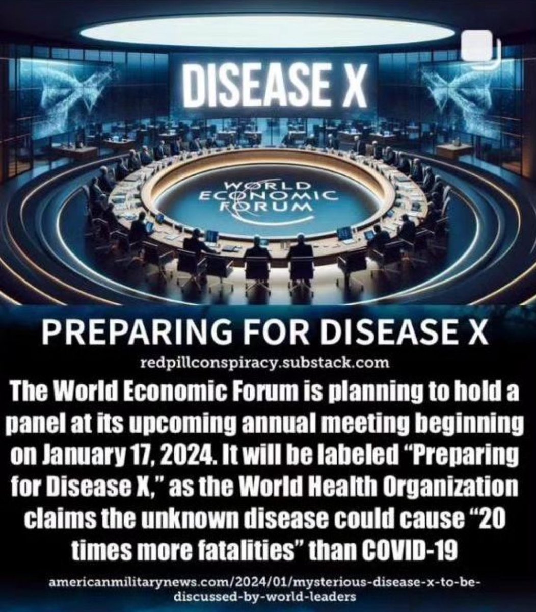 Disease X will be released next year.

It will kill 20 times more than Covid.

It kills children.

They are already working on a 'vaccine' for it. 

Trust the science. 🥴

#Disease_X 
#DiseaseX
#Pandemic
#Science
#GetBoosted 
#WorldEconomicForum2024 
#WorldHealthOrganization