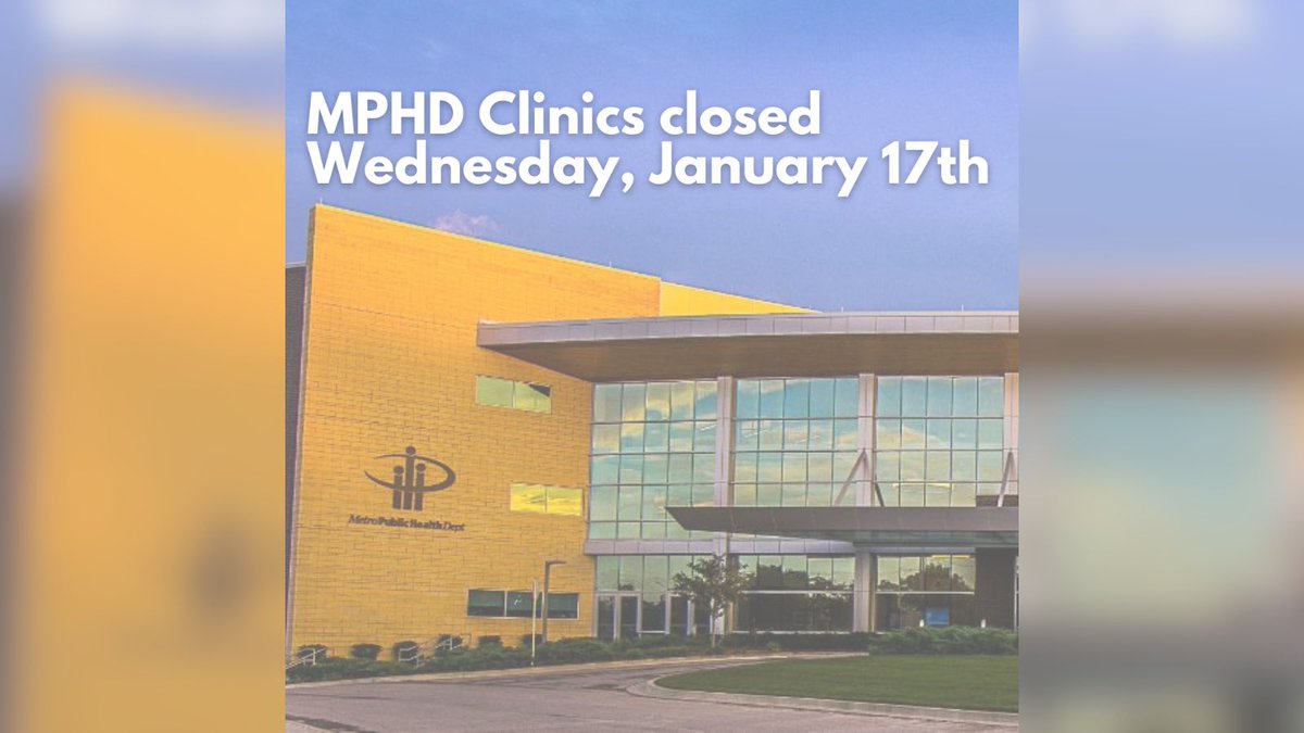 Metro Public Health Department clinics will be closed on Wednesday, January 17th.