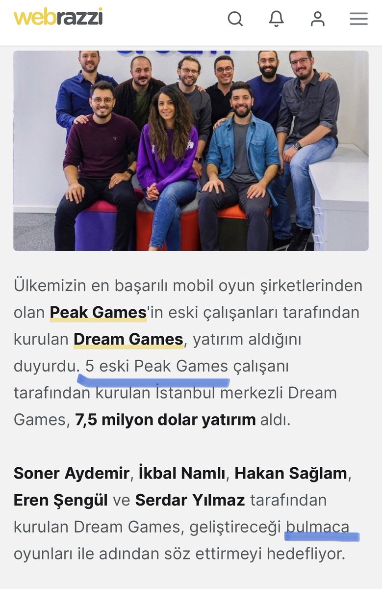 Eray Erdoğan (@erayerdogn) on Twitter photo “Sadece 5 çalışanları var hepsi co-founder.”
“Ne olacak kurucular ex-peak çalışanıysa”
“Bu para ile puzzle oyunu yapacaklarmış😂”
2019 yılının “zattiri zort games” i bugün 3B$+ değerlemesi olan Dream Games’ti. <a href="/EnisHulli/">Enis Hulli🎙</a> <a href="/arinozkula/">Arın Özkula</a> umarım Makers Fund’ı da siz olursunuz :) “Sadece 5 çalışanları var hepsi co-founder.”
“Ne olacak kurucular ex-peak çalışanıysa”
“Bu para ile puzzle oyunu yapacaklarmış😂”
2019 yılının “zattiri zort games” i bugün 3B$+ değerlemesi olan Dream Games’ti. <a href="/EnisHulli/">Enis Hulli🎙</a> <a href="/arinozkula/">Arın Özkula</a> umarım Makers Fund’ı da siz olursunuz :)