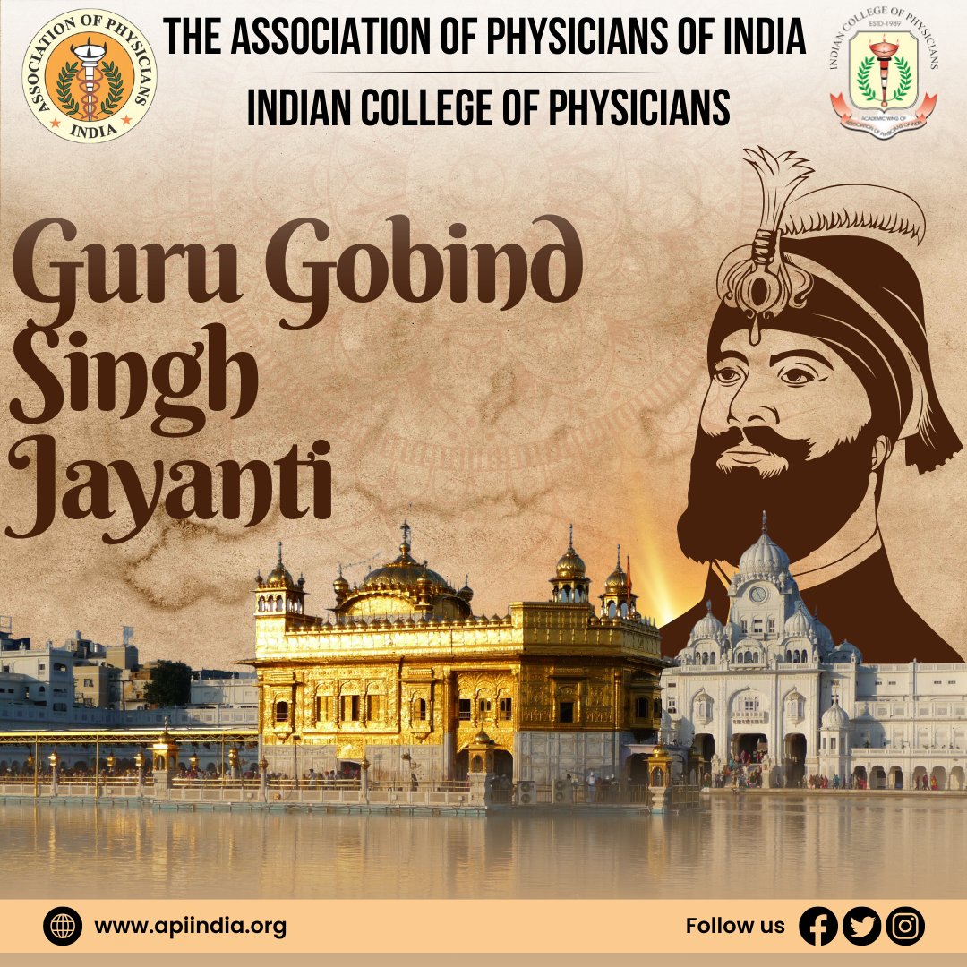 Remembering the inspiring teachings of Guru Gobind Singh Ji on his Jayanti. May his wisdom guide us always.

DR GIRISH MATHUR 
PRESIDENT-API
DR JYOTIRMOY PAL 
DEAN-ICP
DR AGAM VORA 
SECRETARY-API

#GuruGobindSinghJayanti #API #ICP #IndianCollegeofPhysicians #Physicians