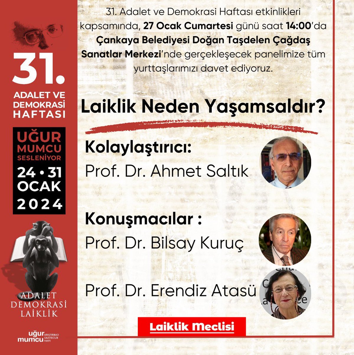 LaiklikMeclisi's tweet photo. 💬 : Laiklik Neden Yaşamsaldır?
🎤 : Prof. Dr. Ahmet Saltık ( Kolaylaştırıcı )
🎤 : Prof. Dr. Bilsay Kuruç 
🎤 : Prof. Dr. Erendiz Atasü

🗓 : 27 Ocak 2024 Cumartesi
🕗 : 14:00
📍 : Çankaya Belediyesi Doğan Taşdelen Çağdaş Sanatlar Merkezi https://t.co/ot7CQhM0GA