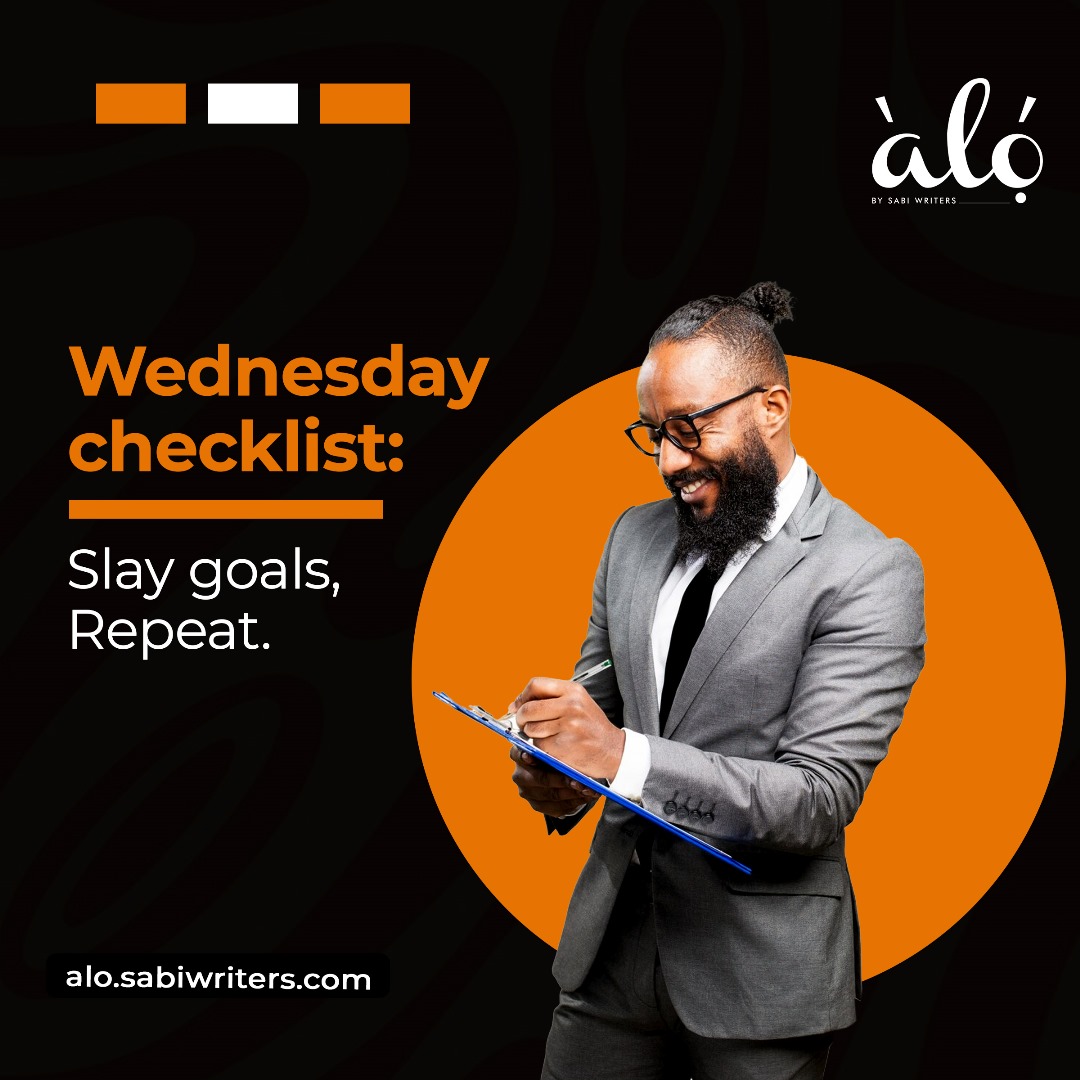 Our mantra for today is to slay our goals and achieve new milestones.
As you go out today, remember to slay your goals effortlessly.
.
.
#alobysabiwriters #africanstories #goalchecklist #prose #shortstories #fictionstories #writing #creativity #checklist