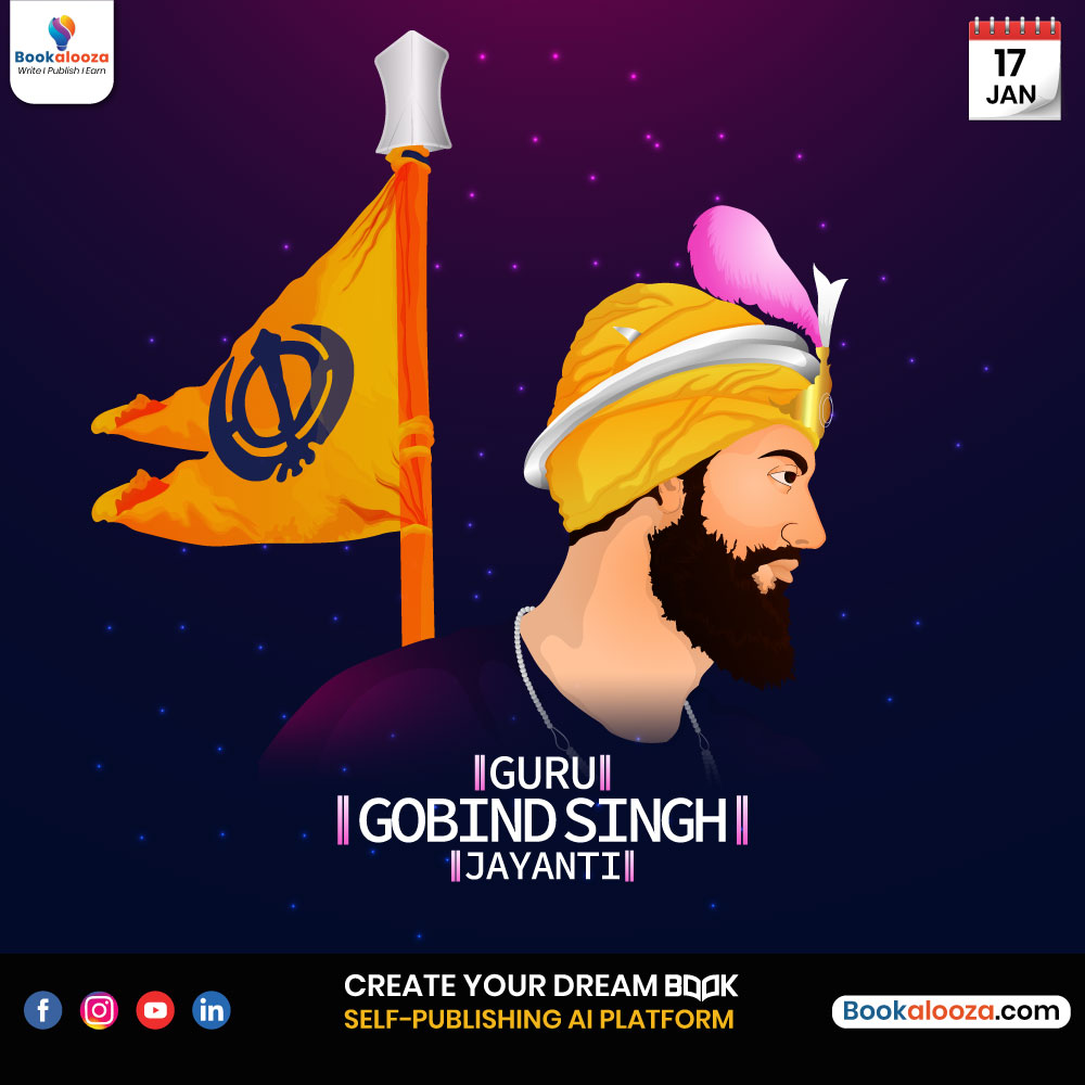 🌟 Celebrating the radiant spirit of Guru Gobind Singh Ji on his Jayanti! 🌟

 #Waheguru #Inspiration #Bookalooza #SikhHeritage #BlessingsOfGuru #SikhGuru #CelebrateSpirituality #Gurupurab #GuruGobindSinghJayanti2024 #bookalooza #creative #writing #bookwriting