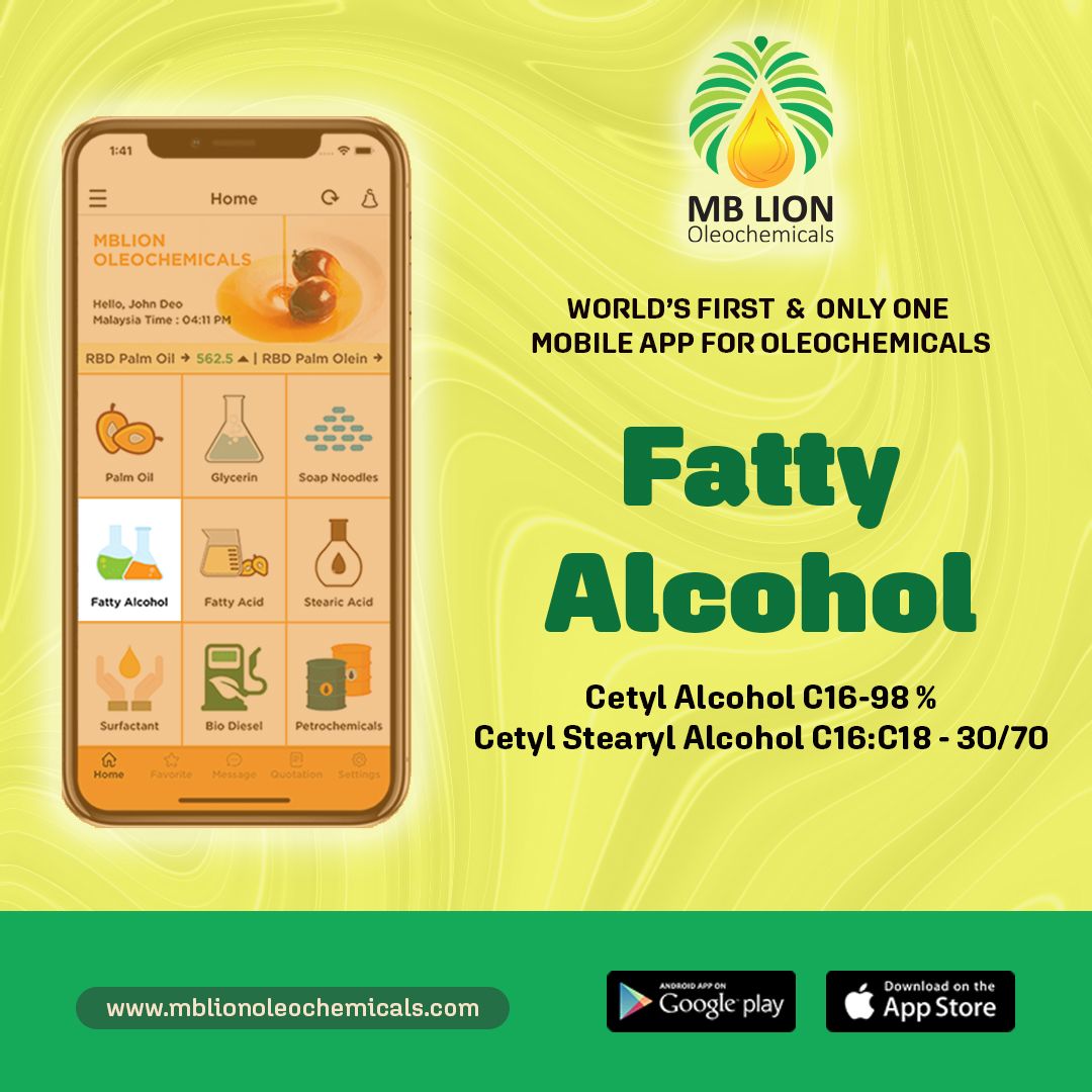 Cetyl Alcohol C16-98 %
Cetyl Stearyl Alcohol C16:C18 - 30/70

These are two products one can find under Fatty Alcohol Category of MB Lion Mobile App.

Get latest price update of these products.

#mblion #mblionoleochemicalsapp #FattyAlcohol #cetylalcohol #downloadapk #DOWNLOAD