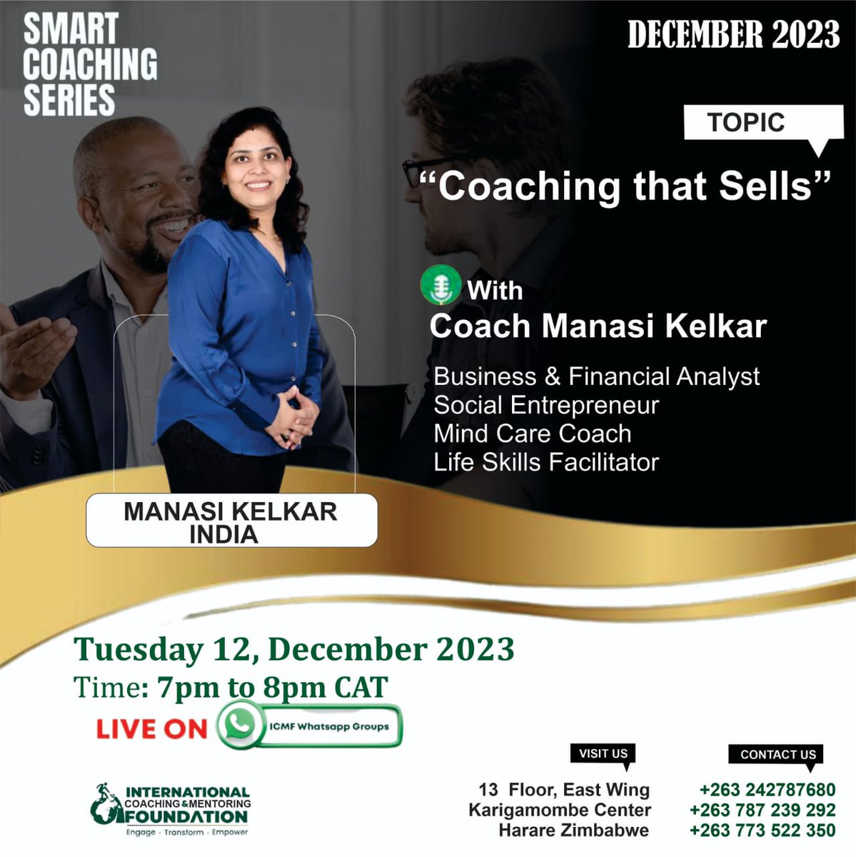 Join us Tomorrow Tuesday 12 December online.For the SMART COACHING SERIES.
1800hrs - 1900hrs  
 
Topic - *Coaching that sells*