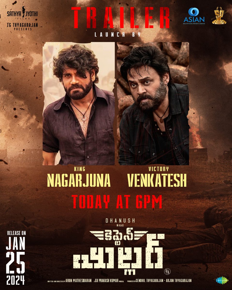 Our own Favourites King @iamnagarjuna Garu and Victory @VenkyMama Garu will be Releasing the Telugu Trailer of #CaptainMiller Today At 6PM 💥🎶 Telugu Release by @AsianCinemas_ and @SureshProdns On Jan 25th🔥 @dhanushkraja #ArunMatheswaran @gvprakash @NimmaShivanna