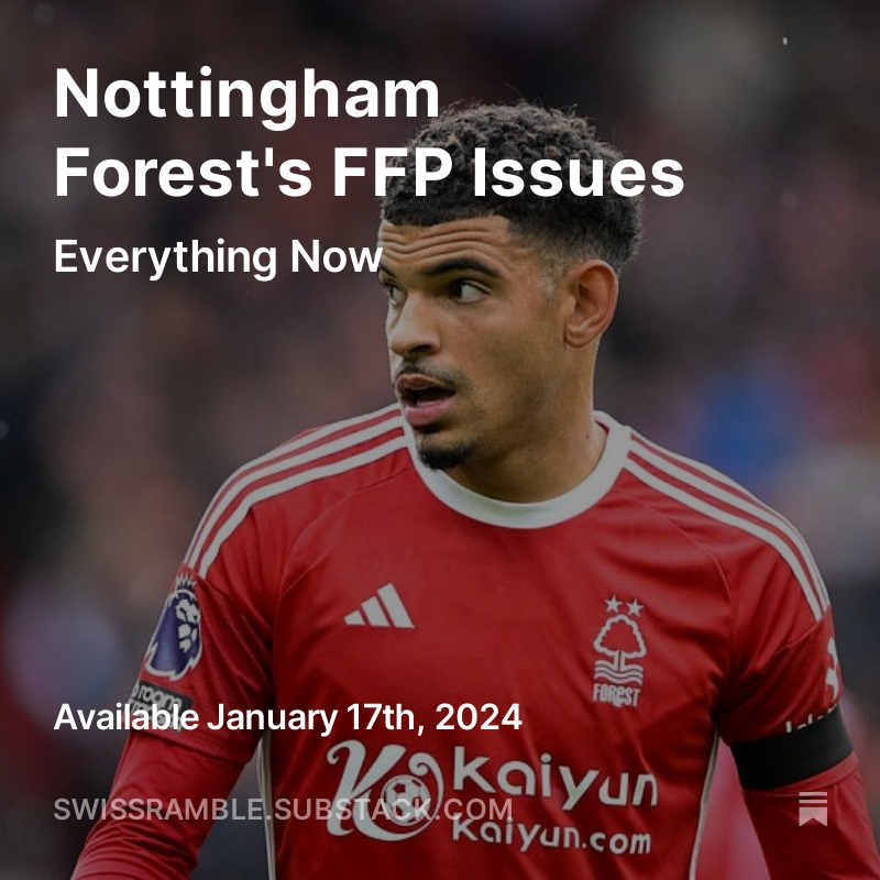 A quick look at Nottingham Forest's FFP situation with a discussion of the factors that resulted in the Premier League charge for an alleged breach #NFFC swissramble.substack.com/p/nottingham-f…