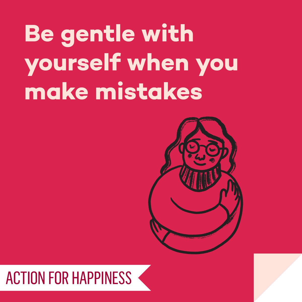 Happier January - Day 17: Be gentle with yourself when you make mistakes actionforhappiness.org/january #HappierJanuary